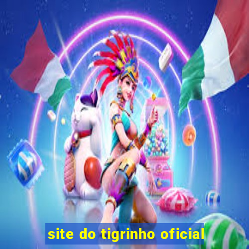 site do tigrinho oficial